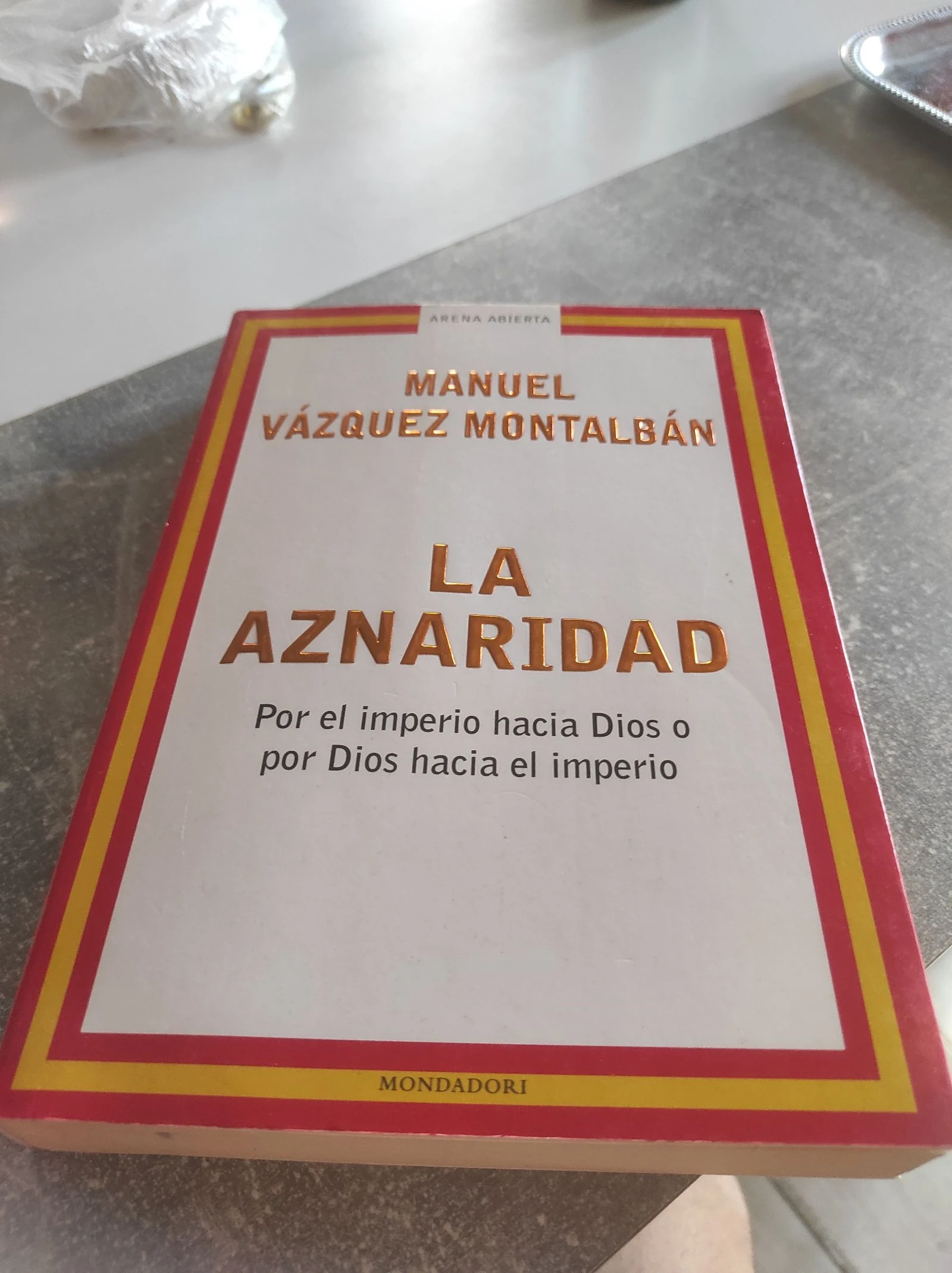 La aznaridad por dios, Manuel Vázquez Montalbán 2003